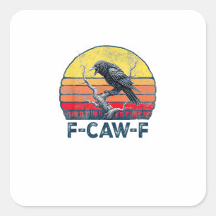 Adesivo Quadrado F-Caw-F Corvo Engraçado Corvo Vintage Gótico Pássa