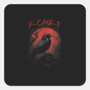 Adesivo Quadrado F-Caw-F Corvo Engraçado Lua de Sangue Gótico Humor