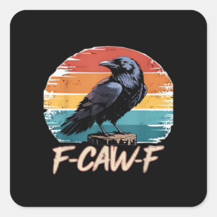 Adesivo Quadrado F-Caw-F Corvo Humor Engraçado Gótico Retrô Clássic