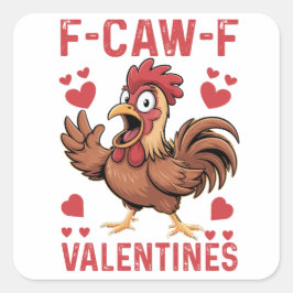 Adesivo Quadrado F-caw-F Funny Valentine Chicken Sticker