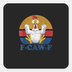 Adesivo Quadrado F-Caw-F Galinha Engraçada Virando o Dedo do Meio V
