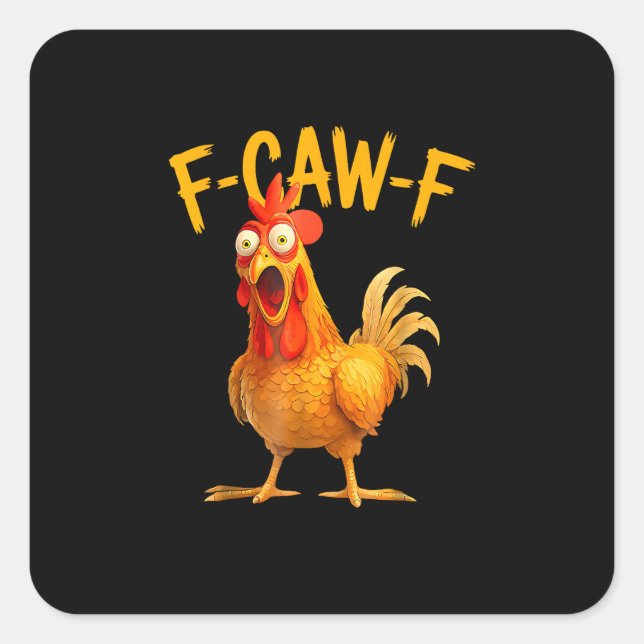 Adesivo Quadrado F-Caw-F Pun Funny Chicken Rooster Cawing Grunge (Frente)