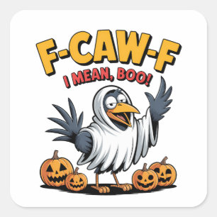 Adesivo Quadrado F-Caw-F Quero Dizer Boo Engraçada Maldita Caveira