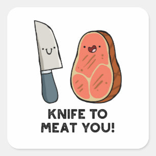 Adesivo Quadrado Faca Para Carne Você Rouba Um Pun Sticker