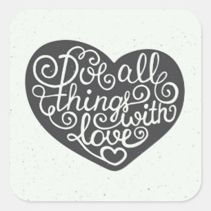 Adesivo Quadrado Faça todas as coisas com amor