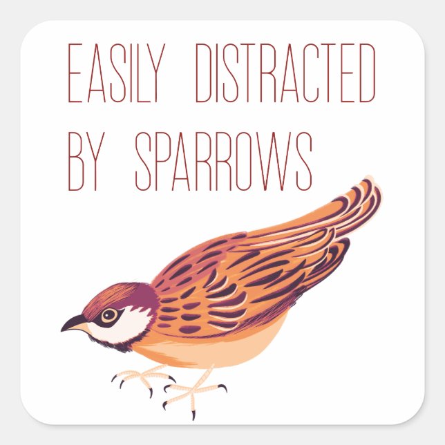 Adesivo Quadrado Facilmente distraído por Sparrows (Frente)