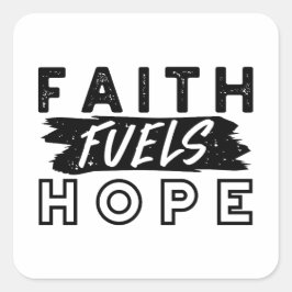 Adesivo Quadrado Faith Fuels Hope Quote – Uplifting Christian Art