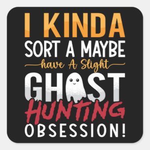 Adesivo Quadrado Fantasma Hunter Eu Meio Que Escolho Um Fantasma Ca