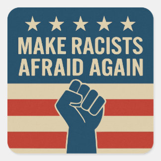 ADESIVO QUADRADO FAZER RACISTAS MERECEREM NOVAMENTE