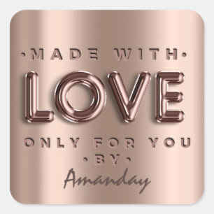 Adesivo Quadrado Feita Com Amor Apenas Para Você Por Nome Rosa Ball