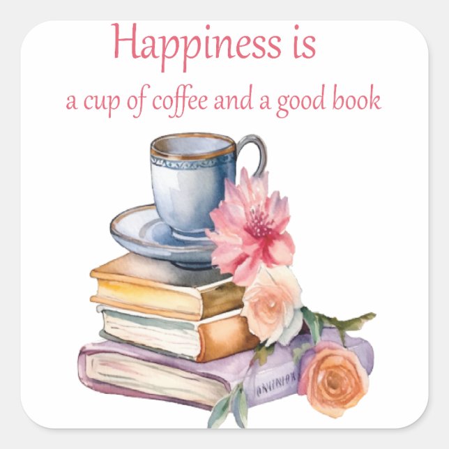 Adesivo Quadrado Felicidade é uma xícara de café e um bom livro (Frente)