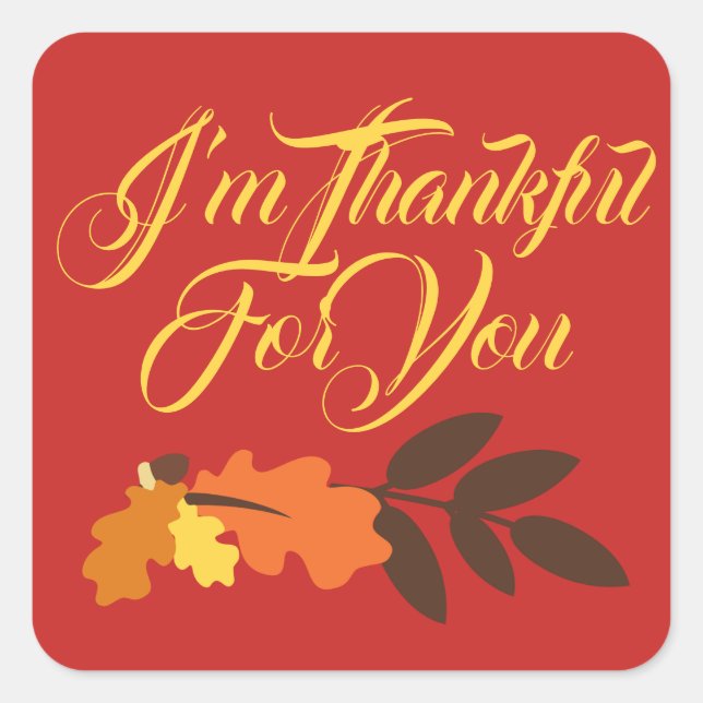 Adesivo Quadrado Feliz Ação de Graças | Estou grato por você (Frente)