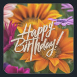 Adesivo Quadrado Feliz Aniversário Vibrante Flores Coloridas da pri<br><div class="desc">Feliz aniversário personaliza o nome das flores de primavera,  azul,  vermelha,  amarela,  verde e violeta.</div>