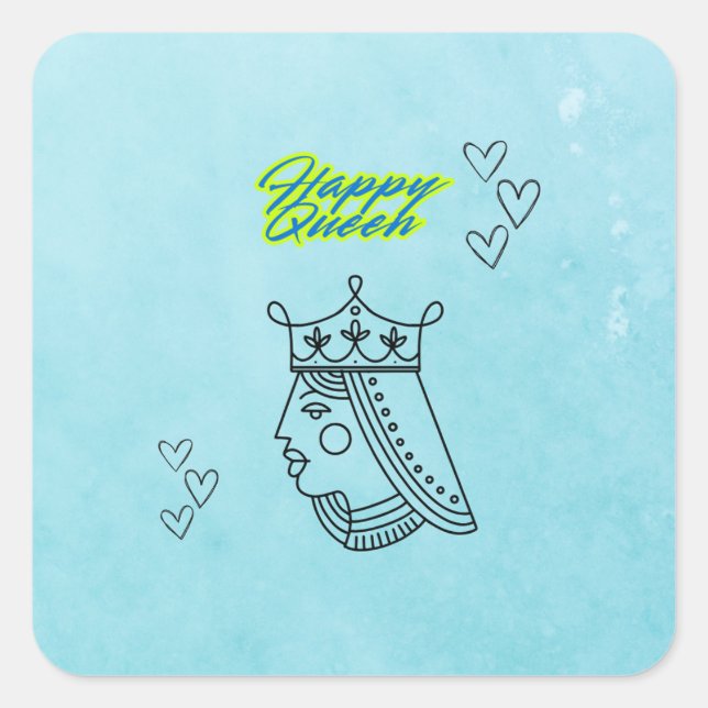Adesivo Quadrado Feliz rainha. (Frente)