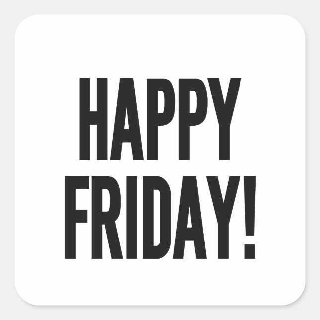 ADESIVO QUADRADO FELIZ SEXTA-FEIRA! (Frente)