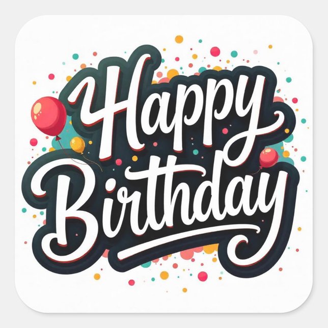 Adesivo Quadrado Feliz Texto de Aniversário (Black and White Happy Birthday Square Sticker!)
