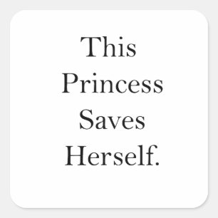 Adesivo Quadrado Feminista esta princesa Salvamento Ela mesma Para