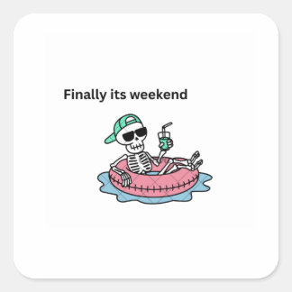 Adesivo Quadrado Finalmente é Fim de Semana Esqueleto Relaxado Ades