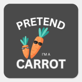 Adesivo Quadrado Fingir que sou um Cenoura