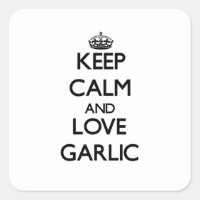 Fique calmo e ame o Garlic