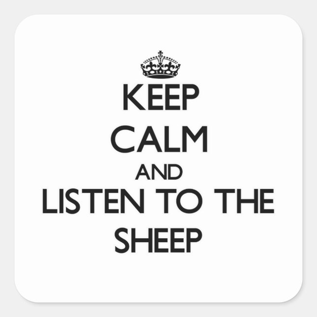 Adesivo Quadrado Fique calmo e ouça a ovelha (Frente)
