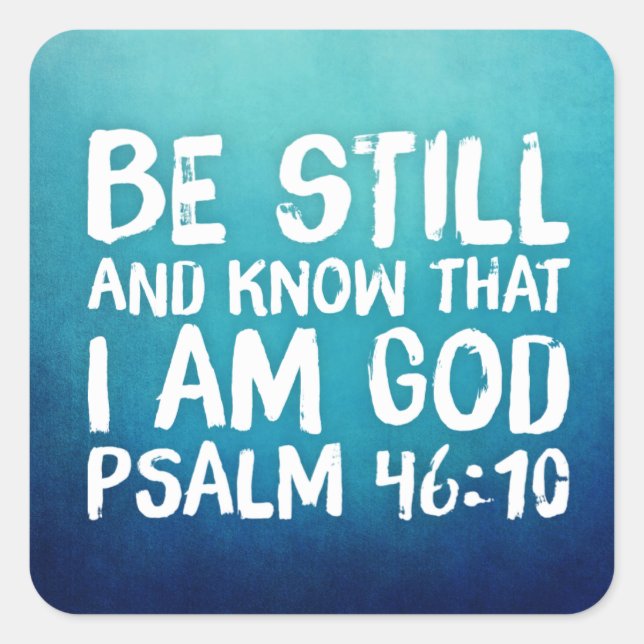Adesivo Quadrado Fique quieto e saiba que sou Deus Bíblia Verso Sal (Frente)