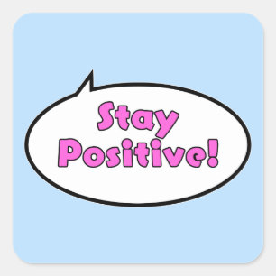 Adesivo Quadrado Fiquem Positivos!
