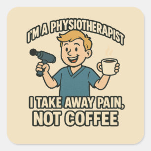 Adesivo Quadrado Fisioterapeuta Engraçado Design do café