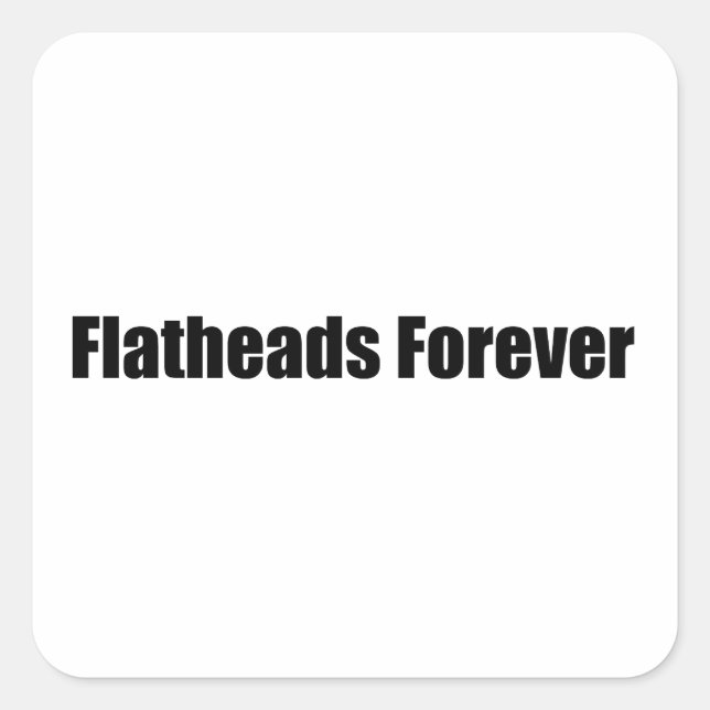 Adesivo Quadrado Flatheads para sempre (Frente)