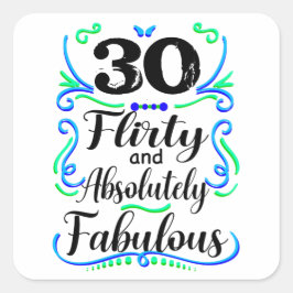 Adesivo Quadrado Flirty Absolutamente Fabulosa aniversário de 30 an