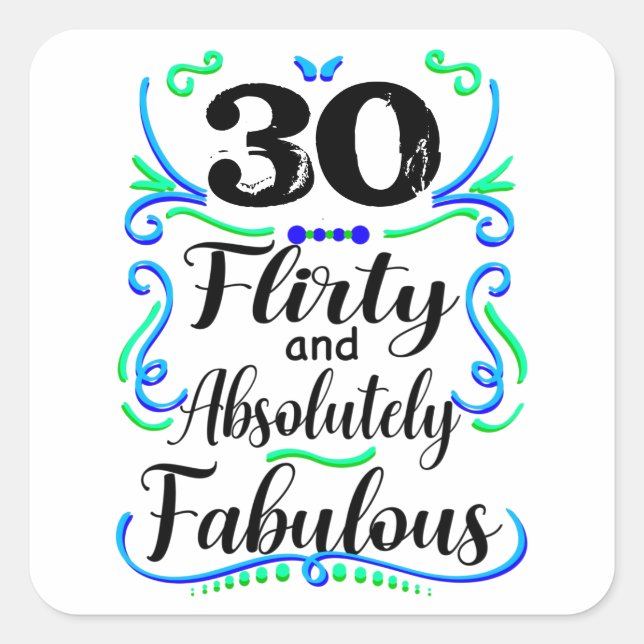Adesivo Quadrado Flirty Absolutamente Fabulosa aniversário de 30 an (Frente)