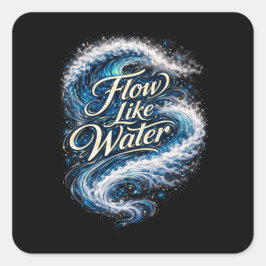 Adesivo Quadrado Flow Like Water