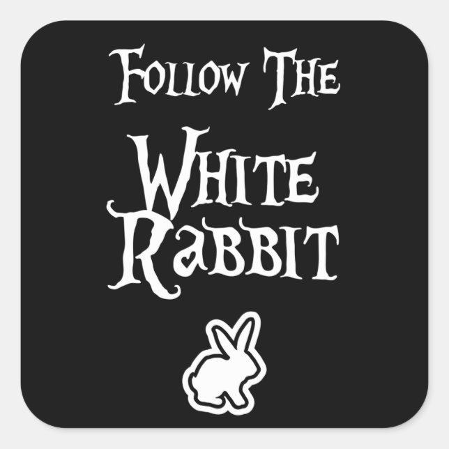 Adesivo Quadrado Follow the White Rabbit (Frente)