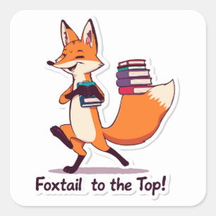 Adesivo Quadrado Foxtail para o Topo! - Raposa Ambiciosa De Volta À