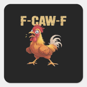 Adesivo Quadrado Frango F-Caw-F Engraçado Moda Divertida