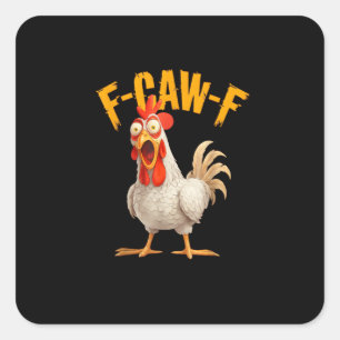 Adesivo Quadrado Frase de efeito engraçada de frango F-Awk-F galo F