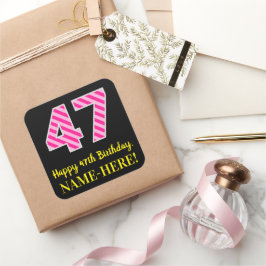 Adesivo Quadrado Fun Pink Stripes “47”: Happy 47th Birthday + Name
