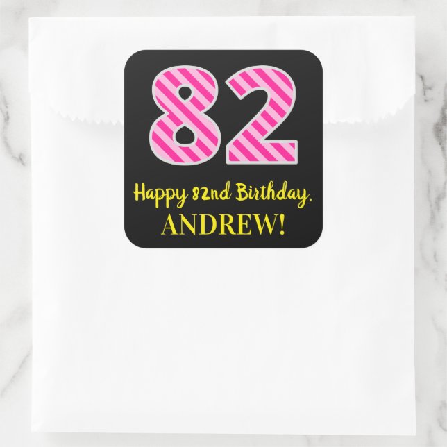 Adesivo Quadrado Fun Pink Stripes “82”: Happy 82nd Birthday + Name (Bolsa)