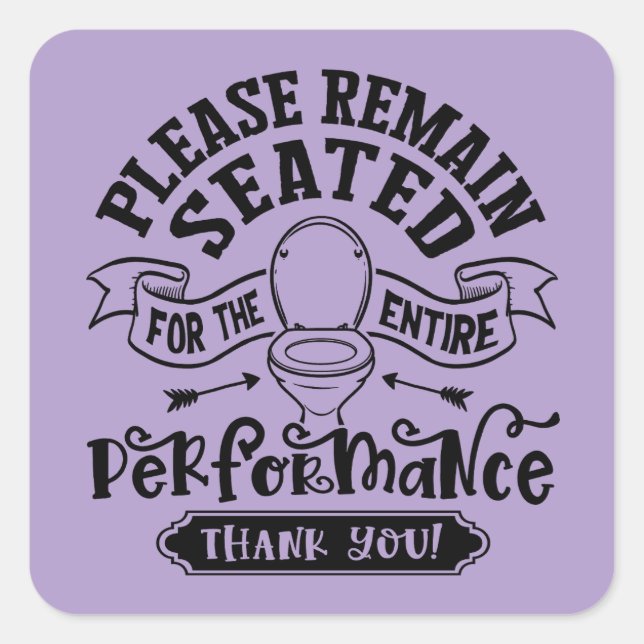Adesivo Quadrado Funny Bathroom Humor – Please Remain Seated  (Frente)