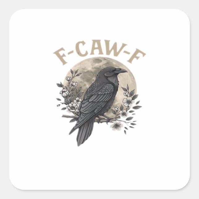 Adesivo Quadrado Funny F Caw F Raven Bird Saying Graphic Style (Frente)