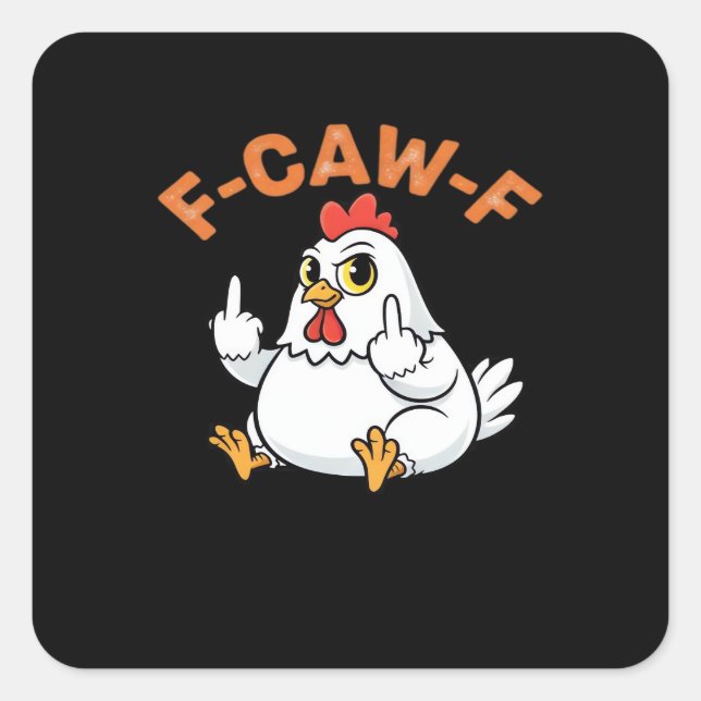 Adesivo Quadrado Funny Meme F-Caw-F Chicken (Frente)
