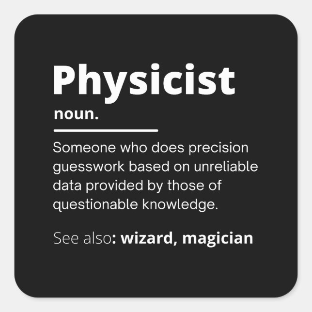 Adesivo Quadrado funny physicist definition wizard scientist physic (Frente)