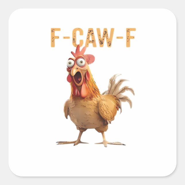 Adesivo Quadrado Funny Screaming Chicken F Caw F Humor (Frente)