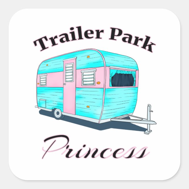 Adesivo Quadrado Funny Trailer Park Princesa RV Camping (Frente)
