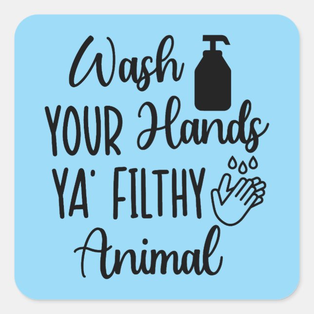 Adesivo Quadrado Funny Wash Your Hands Bathroom Quote (Frente)