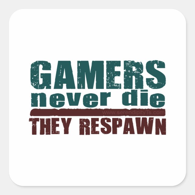 Adesivo Quadrado Gamers Nunca Morrem... (Frente)