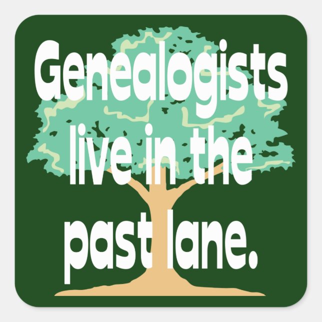 Adesivo Quadrado Genealogistas Vivem No Painel Passado (Frente)