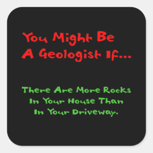 Adesivo Quadrado Geology Humor Sticker
