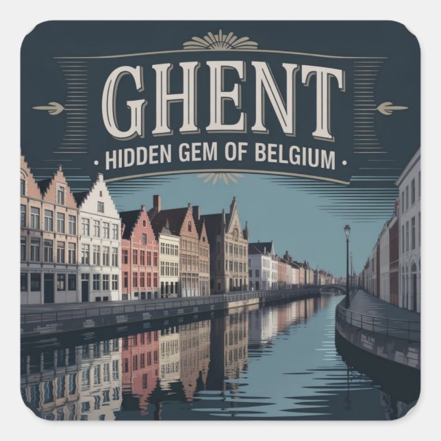 Adesivo Quadrado Ghent – Hidden Gem of Belgium (Frente)