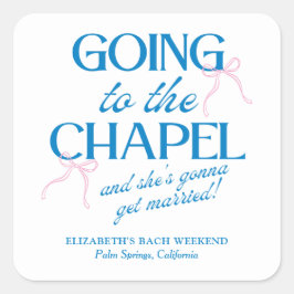 Adesivo Quadrado Going to the Chapel Bachelorette Weekend